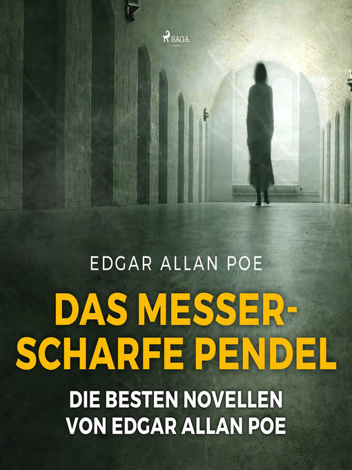 Title details for Das messerscharfe Pendel--Die besten Novellen von Edgar Allan Poe (Ungekürzt) by Edgar Allan Poe - Wait list